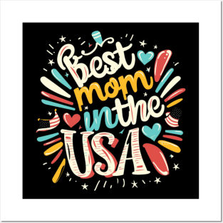 Best Mom in the USA, mothers day gift ideas, american flag Posters and Art